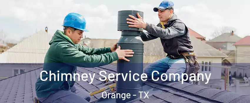 Chimney Service Company Orange - TX