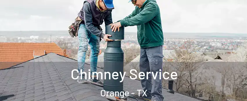  Chimney Service Orange - TX