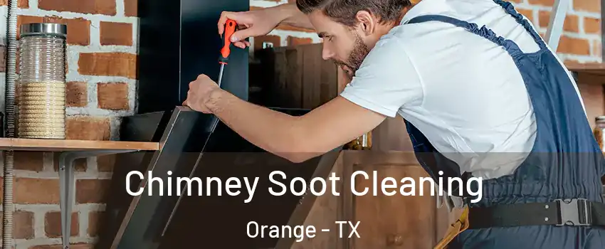  Chimney Soot Cleaning Orange - TX