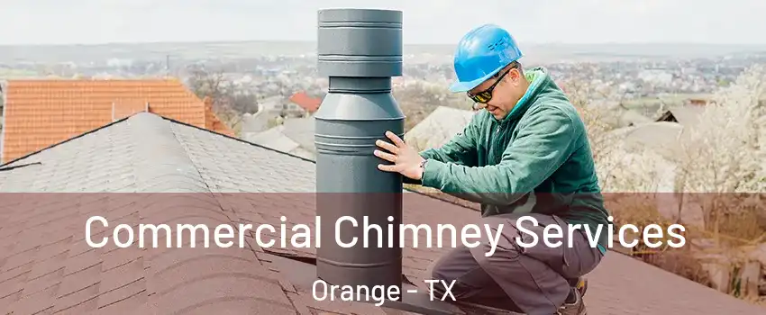 Commercial Chimney Services Orange - TX