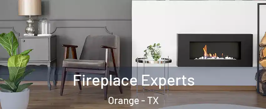  Fireplace Experts Orange - TX