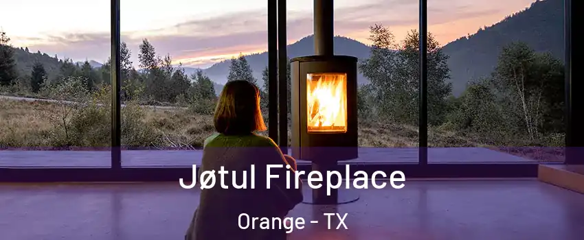  Jøtul Fireplace Orange - TX