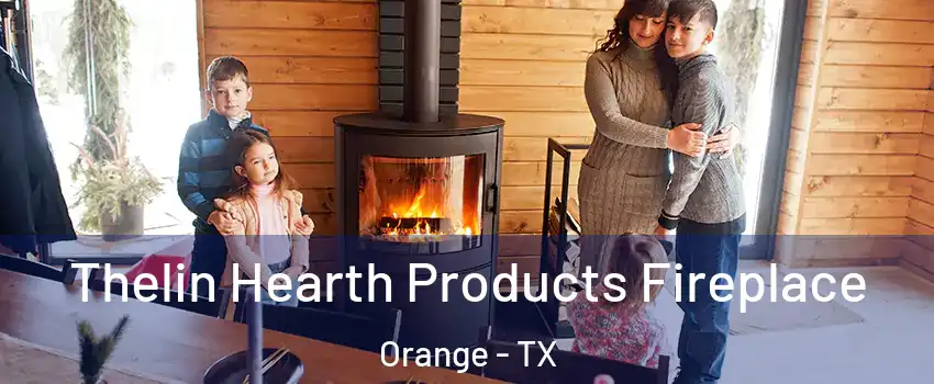  Thelin Hearth Products Fireplace Orange - TX